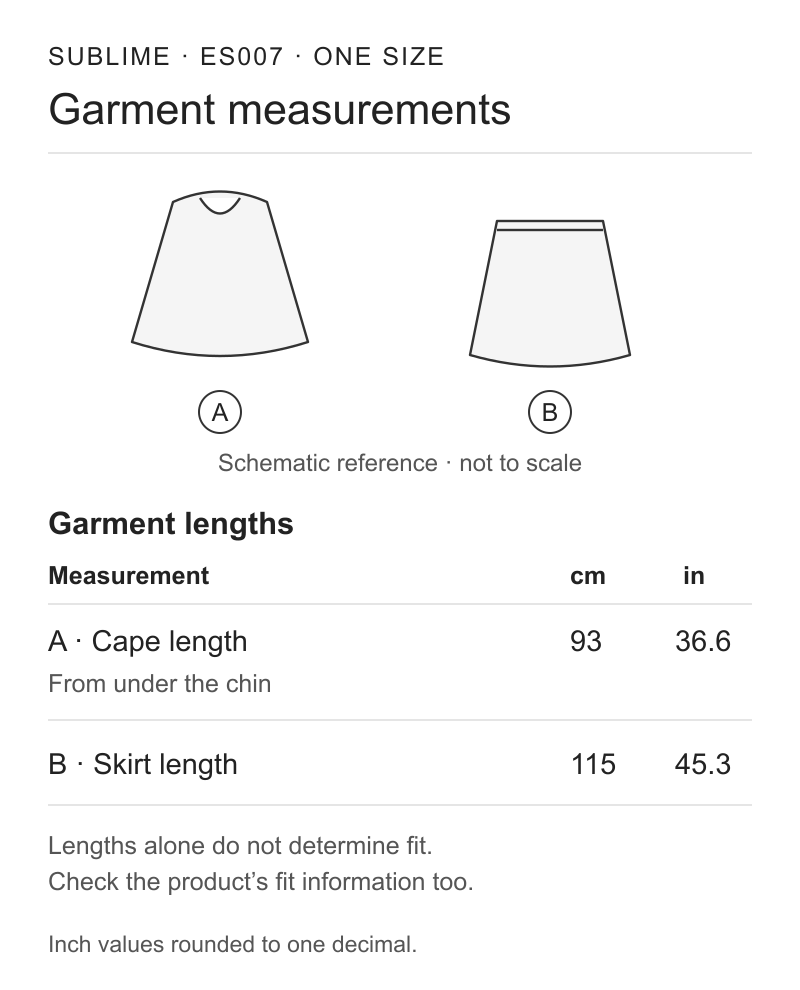 SUBLIME ES007, one size. Garment lengths: cape from under chin 93 cm (36.6 in); skirt 115 cm (45.3 in). Schematic, not to scale. Lengths alone do not determine fit; check product fit information. Inches rounded to one decimal.